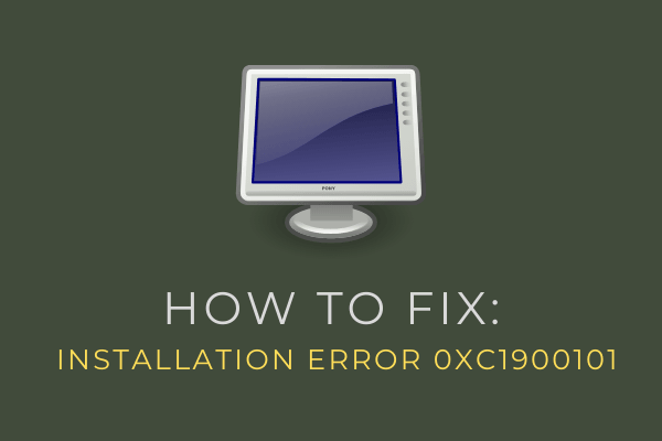 How To Fix Installation Error 0xC1900101 In Windows 11 10