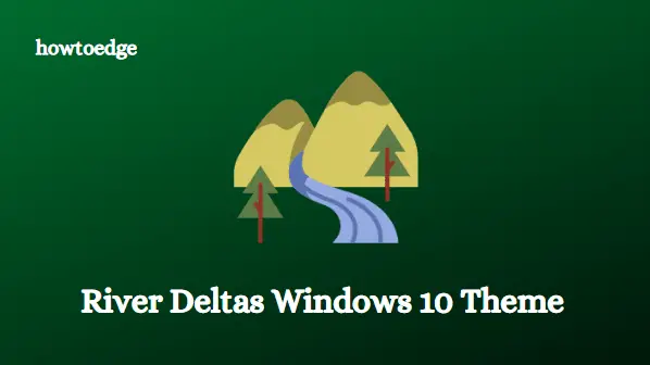 River Deltas Windows 10 theme