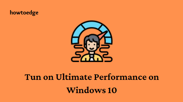 How to Enable Ultimate Performance on Windows 10