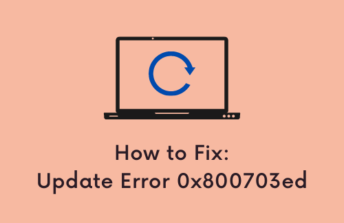 How to Fix Update Error 0x800703ed