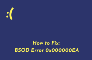 How to Fix BSOD Error 0x000000EA