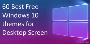 60 Best Free Windows 10 themes