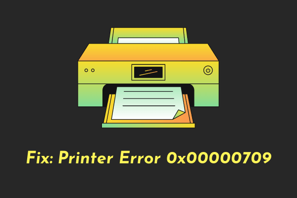 Fix Printer Error 0x00000709