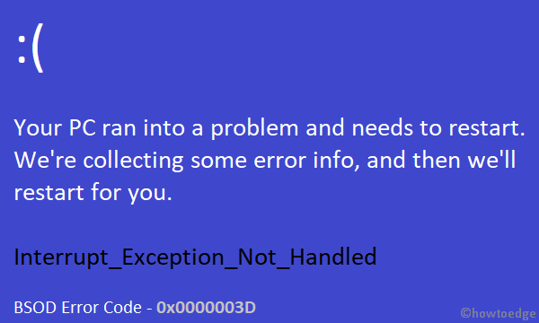 Interrupt_Exception_Not_Handled BSOD Error 0x0000003D