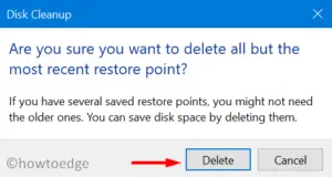 delete old or new restore points using Disk Cleanup - confirm this action