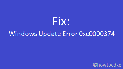 Update Error 0xc0000374