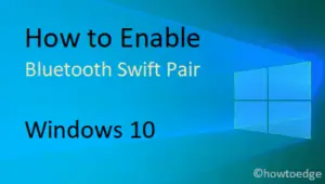 Enable Bluetooth Swift Pair