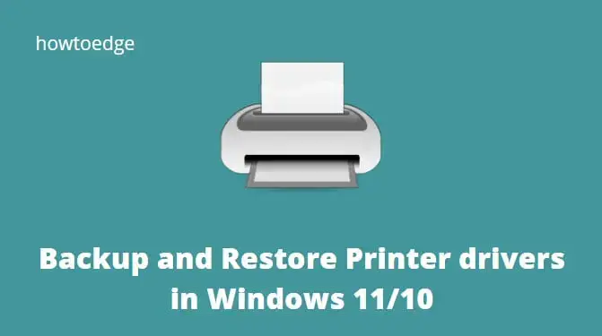 How to Backup and Restore Printer drivers in Windows 11