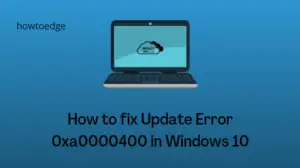 How to fix Update Error 0xa0000400 in Windows 10