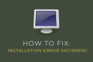 How to fix Installation Error 0xC1900101