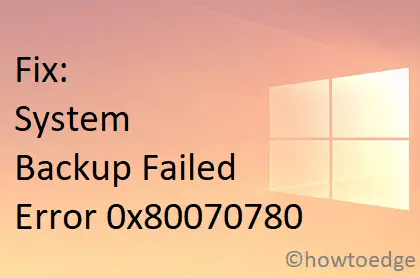 Backup Failed Error 0x80070780