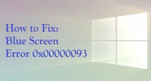 Fix Blue Screen Error 0x00000093