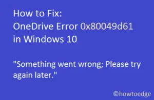 OneDrive Error 0x80049d61