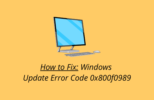 Fix Windows Update Error Code 0x800f0989