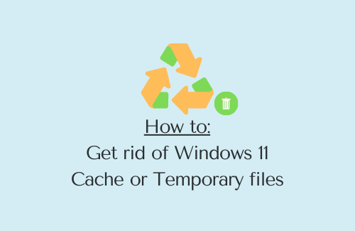 How to Clear Windows 11 Cache Delete Temporary Files