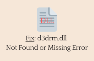 Fix d3drm.dll Not Found or Missing Error