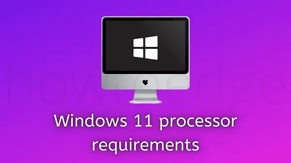 Windows 11 processor requirements