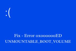 Error 0x000000ED UNMOUNTABLE_BOOT_VOLUME