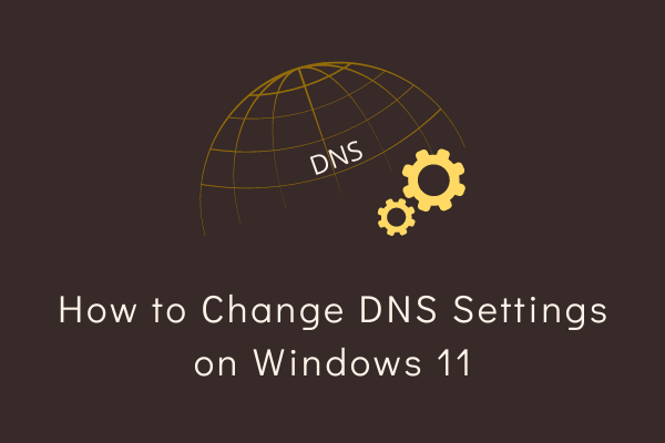 How to Change DNS Settings on Windows 11