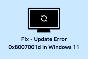 Fix Update Error 0x8007001d in Windows 11