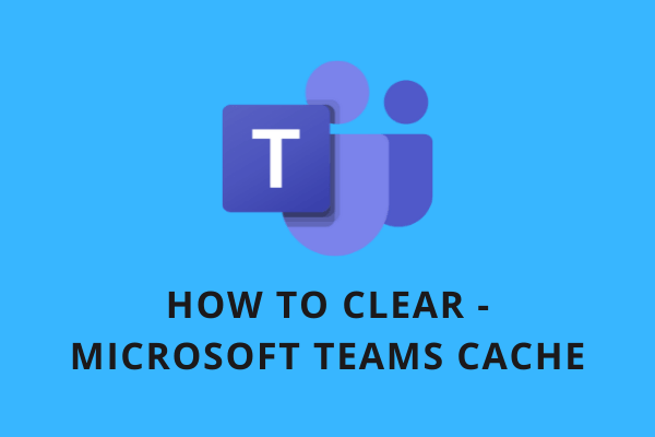 how-to-clear-microsoft-teams-cache-in-windows-11