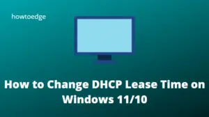 How to Change DHCP Lease Time on Windows 11