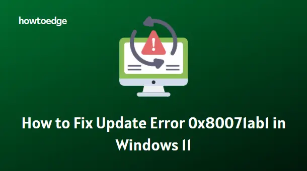 How to Fix Update Error 0x80071ab1 in Windows 11