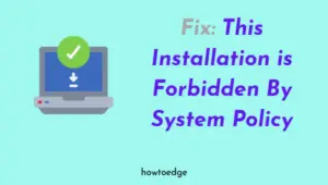 This Installation is Forbidden By System Policy