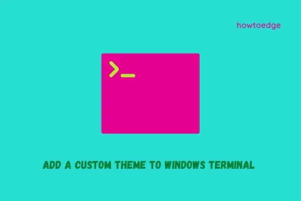 Add a Custom Theme to your Windows Terminal