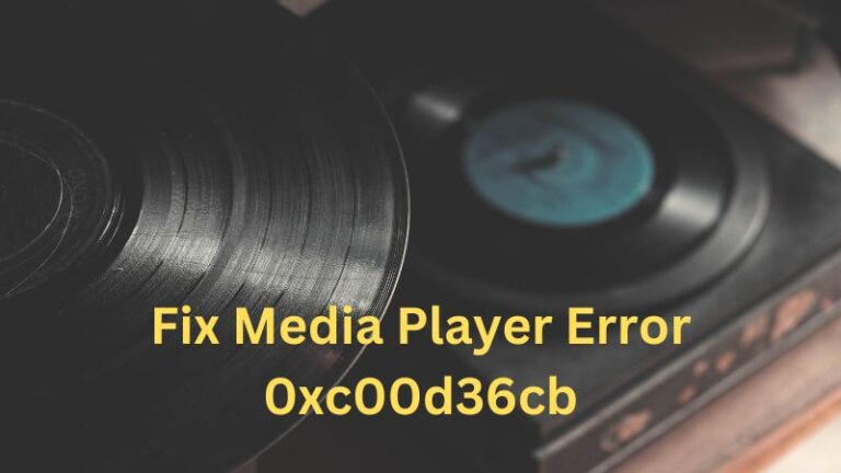 Fix Media Player Error 0xc00d36cb on Windows PC