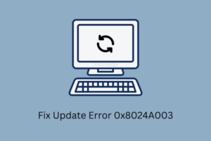 Fix Windows Update Error 0x8024A003