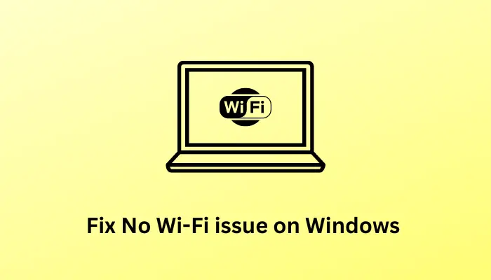 How to Fix No Wi-Fi issue on Windows 10