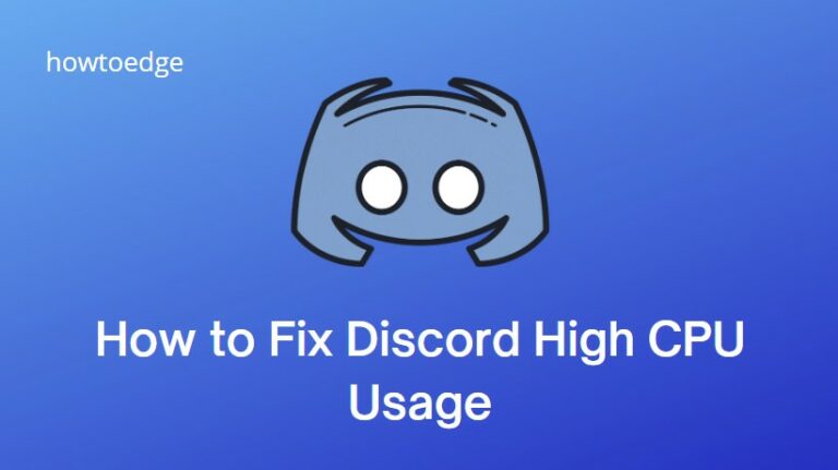 How to Fix Discord High CPU Usage