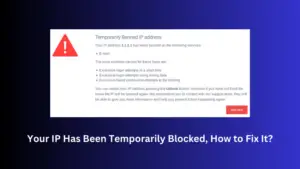 Fix - Your IP Has Been Temporarily Blocked