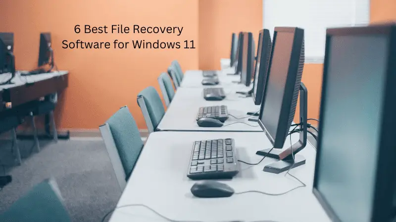 6 Best File Recovery Software for Windows 11